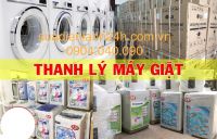 Thanh lý máy giặt cũ tại Hà Nội