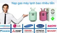 Thay gas tủ lạnh hết bao nhiêu tiền ?