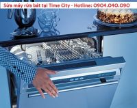 Sửa máy rửa bát tại Time City chuyên nghiệp