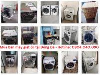 Mua bán thanh lý máy giặt cũ tại Đống Đa