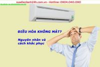 Các nguyên nhân dẫn đến điều hòa không lạnh